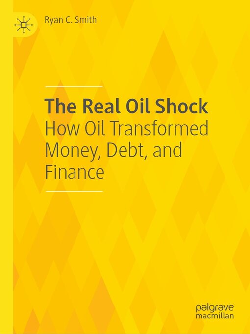 Title details for The Real Oil Shock by Ryan C. Smith - Available